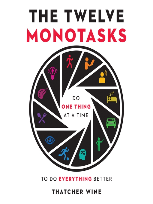 Title details for The Twelve Monotasks by Thatcher Wine - Available